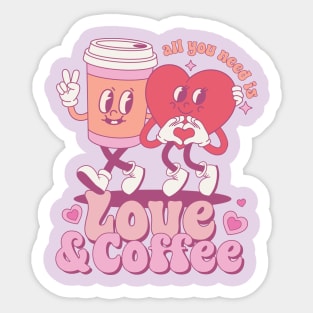 All You Need Is Love And Coffee Couples Love Coffee Couple Matching Happy Valentines Day Sticker